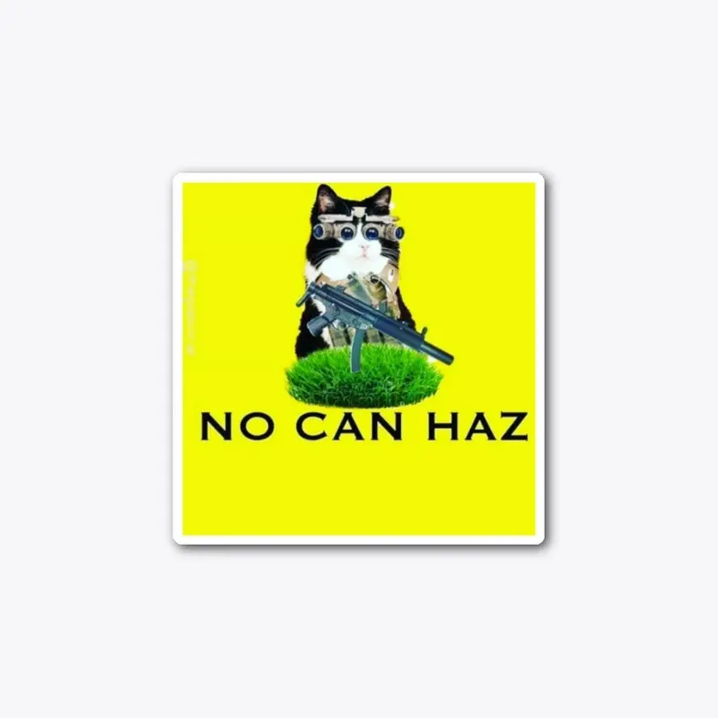 "NO CAN HAZ"